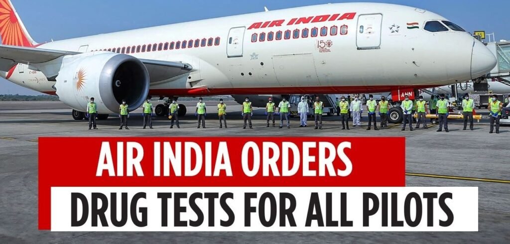 “Air India Orders Drug Tests for All Pilots”